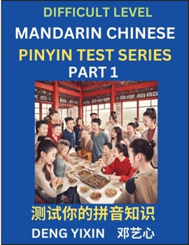Paperback Chinese Pinyin Test Series (Part 1): Hard, Intermediate & Moderate Level Mind Games, Learn Simplified Mandarin Chinese Characters with Pinyin and Engl Book