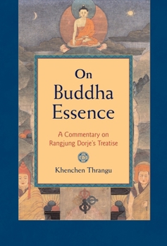 Paperback On Buddha Essence: A Commentary on Rangjung Dorje's Treatise Book