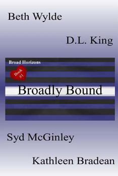 Paperback Broadly Bound: Broad Horizons Book #1 Book