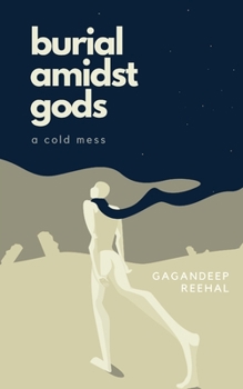 Burial amidst Gods: a cold mess