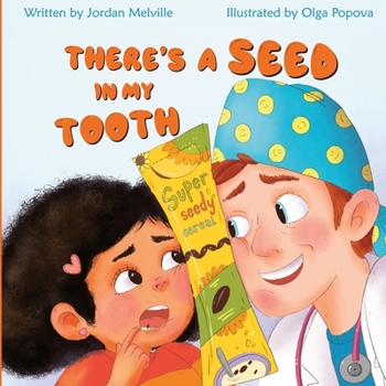 Paperback There's a Seed in My Tooth Book