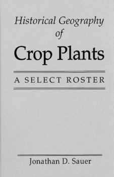 Hardcover Historical Geography of Crop Plants: A Select Roster Book