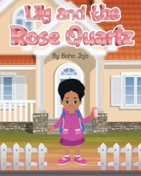 Paperback Lily and the Rose Quartz Book