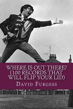 Paperback Where Is Out There? (100 Records That Will Flip Your Lid) Book