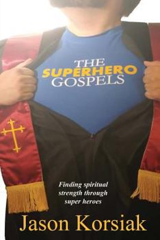 Paperback The Superhero Gospels Book