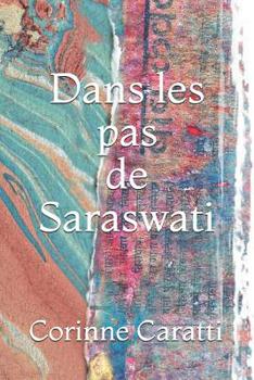 Paperback Dans les pas de Saraswati [French] Book
