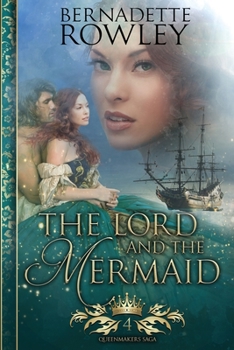 The Lord and the Mermaid - Book #4 of the Queenmakers Saga