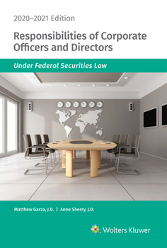 Paperback Responsibilities of Corporate Officers and Directors Under Federal Securities Law: 2020-2021 Edition Book