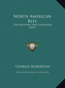 North American Bees: Descriptions And Synonyms
