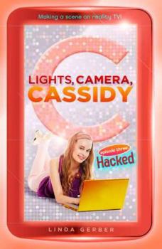 Paperback Lights, Camera, Cassidy: Hacked Book