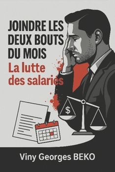 Paperback Joindre Les Deux Bouts Du Mois: La lutte des salariés [French] Book