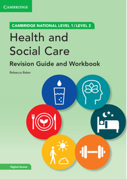 Paperback Cambridge National in Health and Social Care Revision Guide and Workbook with Digital Access (2 Years): Level 1/Level 2 [With eBook] Book