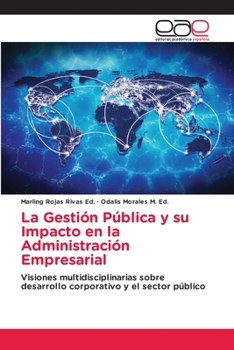 Paperback La Gestión Pública y su Impacto en la Administración Empresarial [Spanish] Book