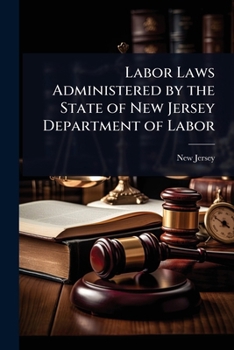 Paperback Labor Laws Administered by the State of New Jersey Department of Labor Book
