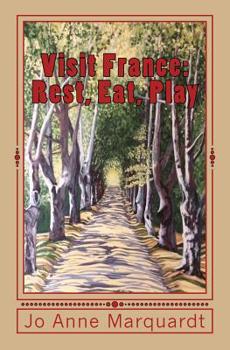 Paperback Visit France: Rest, Eat, Play Book
