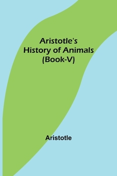 Paperback Aristotle's History of Animals (Book-V) Book