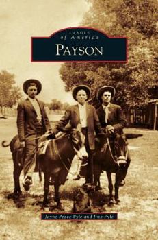 Payson (Images of America: Arizona) - Book  of the Images of America: Arizona