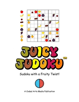 Paperback Juicy Judoku(TM): Sudoku with a Fruity Twist! Book