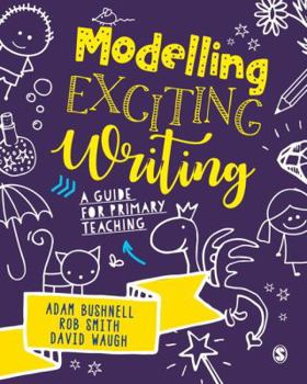 Paperback Modelling Exciting Writing: A Guide for Primary Teaching Book