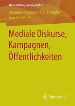 Paperback Mediale Diskurse, Kampagnen, Öffentlichkeiten [German] Book