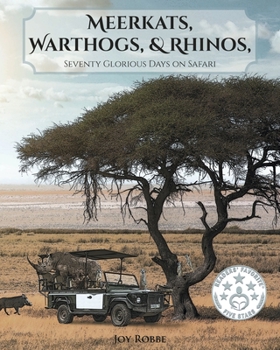 Paperback Meerkats, Warthogs, and Rhinos: Seventy Glorious Days on Safari Book