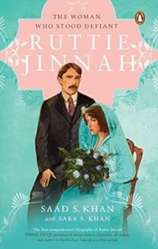 Hardcover Ruttie Jinnah: The Woman Who Stood Defiant Book