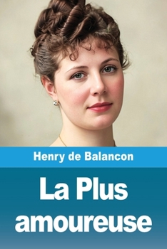 Paperback La Plus amoureuse (French Edition) [French] Book