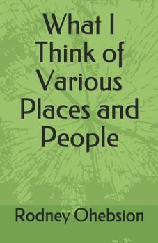 Paperback What I Think of Various Places and People Book