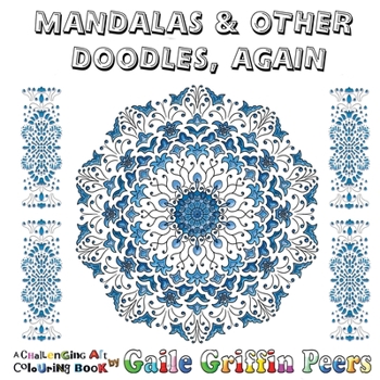 Paperback Mandalas and Other Doodles, Again: A Challenging Art Colouring Book