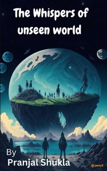 Paperback The Whispers of Unseen World Book