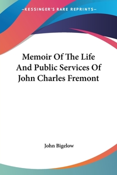 Memoir of the life and public services of John Charles Frémont