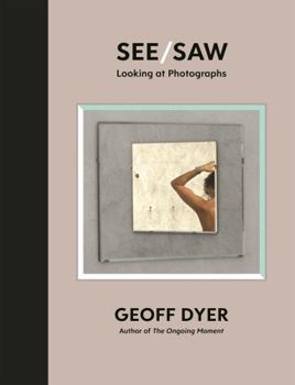 Hardcover See/Saw: Looking at Photographs Book