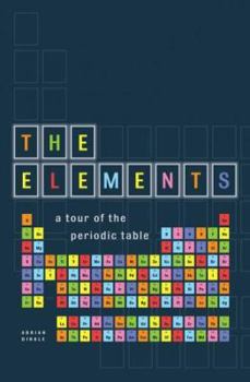 Hardcover The Elements: A Tour Through the Periodic Table Book