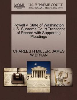 Paperback Powell V. State of Washington U.S. Supreme Court Transcript of Record with Supporting Pleadings Book