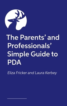 Paperback The Parents' and Professionals' Simple Guide to PDA Book