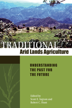 Paperback Traditional Arid Lands Agriculture: Understanding the Past for the Future Book
