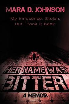 Paperback Her name was Bitter: A memoir Book