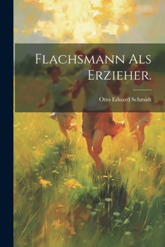 Paperback Flachsmann als Erzieher. [German] Book