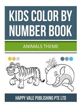 Kids Color By Number Book: Animals Theme