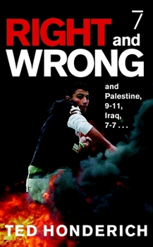 Paperback Right & Wrong & Palestine: And Palestine, 9-11, Iraq, 7-7 . . . Book