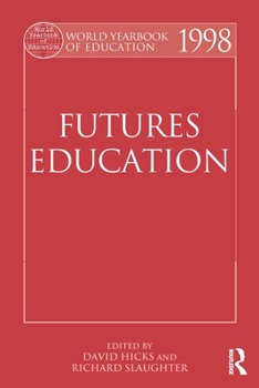 Paperback World Yearbook of Education 1998: Futures Education Book