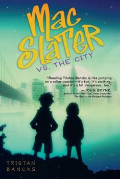Mac Slater vs. the City - Book #2 of the Mac Slater Cool Hunter