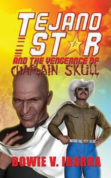Paperback Tejano Star and the Vengeance of Chaplain Skull Book