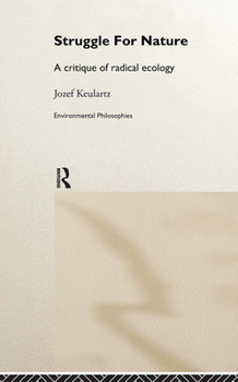 Hardcover The Struggle for Nature: A Critique of Environmental Philosophy Book