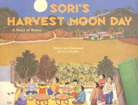 Hardcover Sori's Harvest Moon Day : A Story of Korea Book