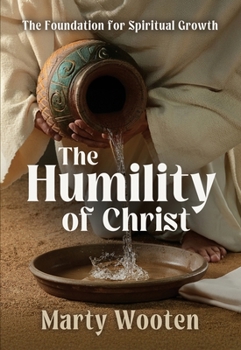 Paperback The Humility of Christ: The Foundation for Spiritual Growth Book