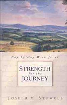 Hardcover Strength for the Journey: Day by Day with Jesus Book