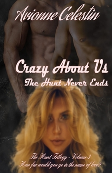 Paperback Crazy About Us: The Hunt Never Ends Book