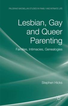 Hardcover Lesbian, Gay and Queer Parenting: Families, Intimacies, Genealogies Book