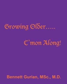 Paperback Growing Older..... C'mon Along! Book